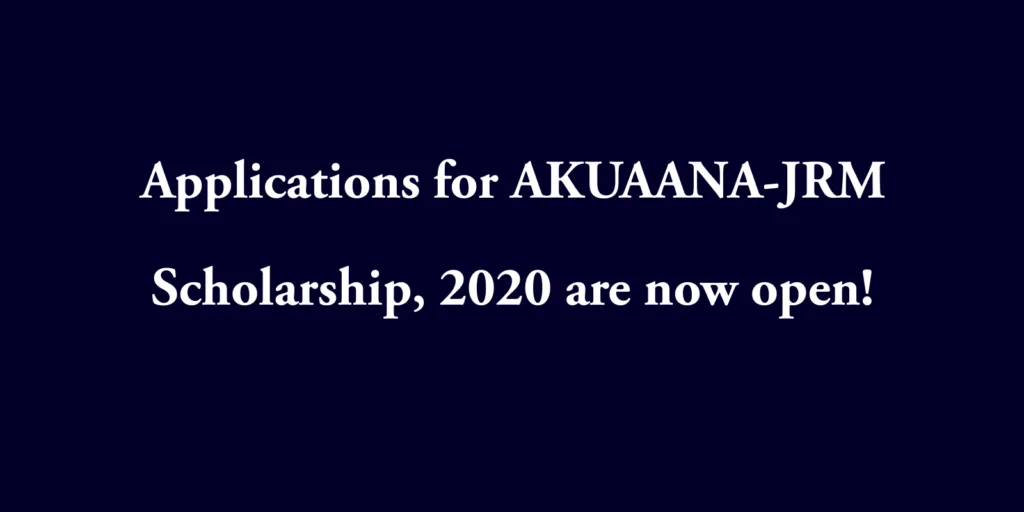 AKUAANA JRM Scholarship Applications 2020